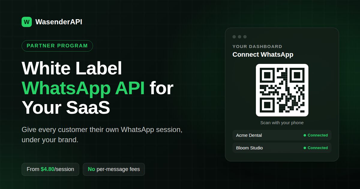 White Label WhatsApp API: How to Add WhatsApp to Your SaaS as a WasenderAPI Partner